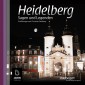 Heidelberger Sagen und Legenden