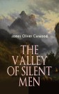THE VALLEY OF SILENT MEN
