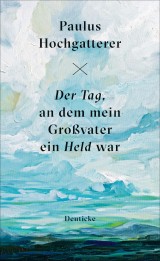 Der Tag, an dem mein Großvater ein Held war