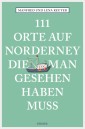 111 Orte auf Norderney, die man gesehen haben muss