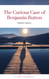 The Curious Case of Benjamin Button (ReadOn Classics)