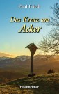 Das Kreuz am Acker