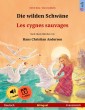 Die wilden Schwäne - Les cygnes sauvages (Deutsch - Französisch)