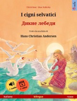 I cigni selvatici - Дикие лебеди (italiano - russo)