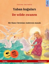 Yaban kuğuları - De wilde zwanen (Türkçe - Felemenkçe)