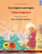 Les cygnes sauvages - Yaban kuğuları (français - turque)