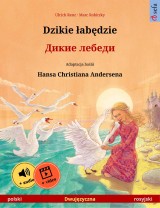 Dzikie łabędzie - Дикие лебеди (polski - rosyjski)
