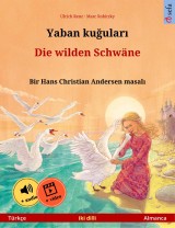 Yaban kuğuları - Die wilden Schwäne (Türkçe - Almanca)