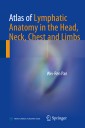 Atlas of Lymphatic Anatomy in the Head, Neck, Chest and Limbs