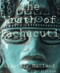 The Wrath of Pachacuti