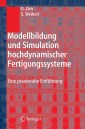 Modellbildung und Simulation hochdynamischer Fertigungssysteme