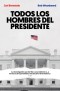 Todos los hombres del presidente