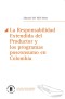 La Responsabilidad Extendida del Productor y los programas posconsumo en Colombia