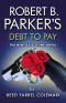 Robert B. Parker's Debt to Pay